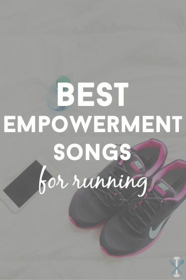 A list of the 30 best empowerment songs to get through your run! This list is full of non-cheesy girl power tunes, power mixes, and upbeat songs to keep you going!