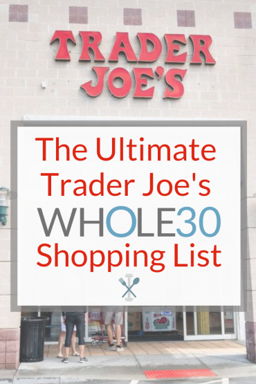 The ultimate trader joes whole30 shopping list
